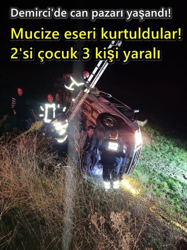 Sağlık ekiplerinin olay yerindeki müdahalelerinin ardından 3 yaralı Demirci Devlet Hastanesi acil servisine kaldırıldı.
Yaralıların hastanede yapılan muayenelerinde genel sağlık durumlarının iyi olduğu öğrenildi.
Kazayla ilgili soruşturma başlatıldı. HABER MERKEZİ
