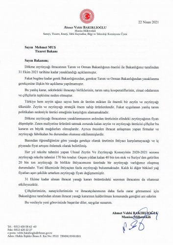 Dökme zeytinyağı ihracatının yasaklanmasının ardından üreticinin elindeki zeytinyağının fiyatı düşmüştür. Zaten maliyetine ürününü satmak zorunda kalan zeytin ve zeytinyağı üreticisi çiftçiler bu kararın en büyük mağdurları olmuşlardır. Ayrıca önceden ihracat anlaşması yapan firmalar ve zeytinyağı fabrikaları bu durumdan olumsuz etkilenmişlerdir.

31 Ekime kadar alınan ihracat yasağı kararı önümüzdeki sezonun ihracatını da olumsuz etkileyecektir ifadelerine yer verdi.

CHP Manisa Milletvekili Ahmet Vehbi Bakırlıoğlu çiftçilerimizin, sanayicilerimizin ve ihracatçılarımızın daha fazla zarar görmemesi için yeni Ticaret Bakanı Mehmet Muş’tan ihracat yasağı kararının kaldırılmasını istedi.