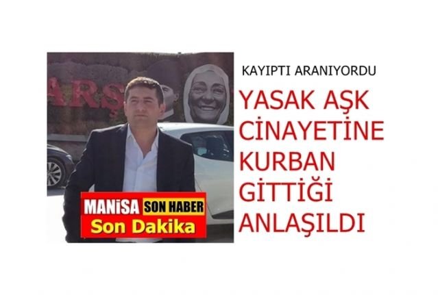Kayıptı Aranıyordu Yasak Aşk Cinayetine Kurban Gittiği Anlaşıldı