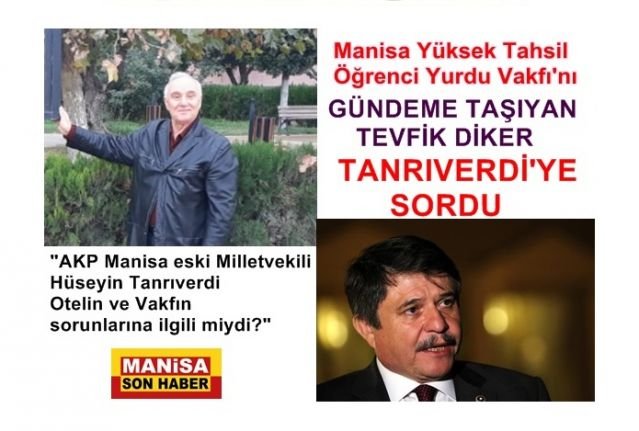 Diker Manisa Yüksek Tahsil Öğrenci Yurdu Vakfını gündeme taşıdı