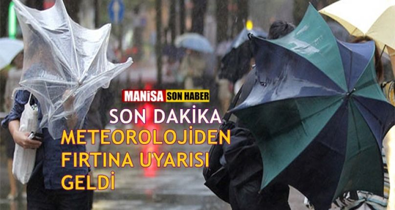 SON DAKİKA! Kuvvetli Rüzgar ve Kısa Süreli Fırtına Bekleniyor