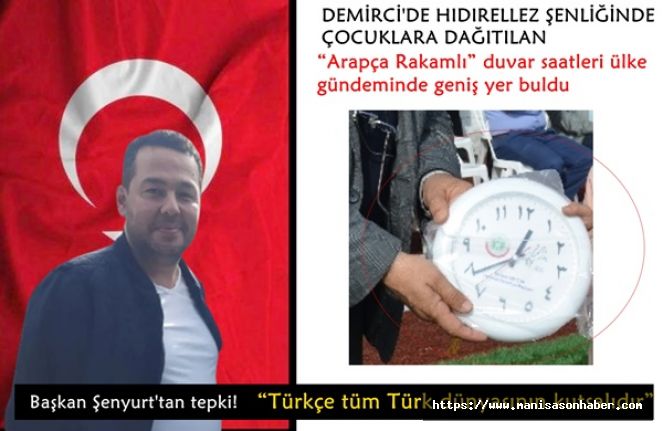 Demirci'de çocuklara hediye edilen Arapça rakamlı saatlere tepki!  İYİ Parti Demirci İlçe Başkanı Haluk Şenyurt’ “Türkçe tüm Türk dünyasının kutsalıdır”