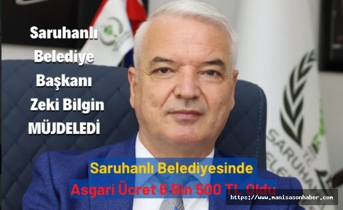 Saruhanlı Belediyesinde Asgari Ücret 6 Bin 500 TL Oldu