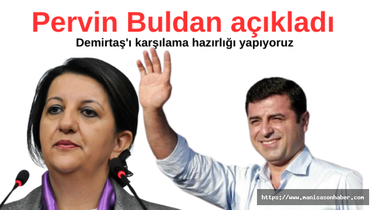 Pervin Buldan açıkladı : Demirtaş'ı karşılama hazırlığı yapıyoruz