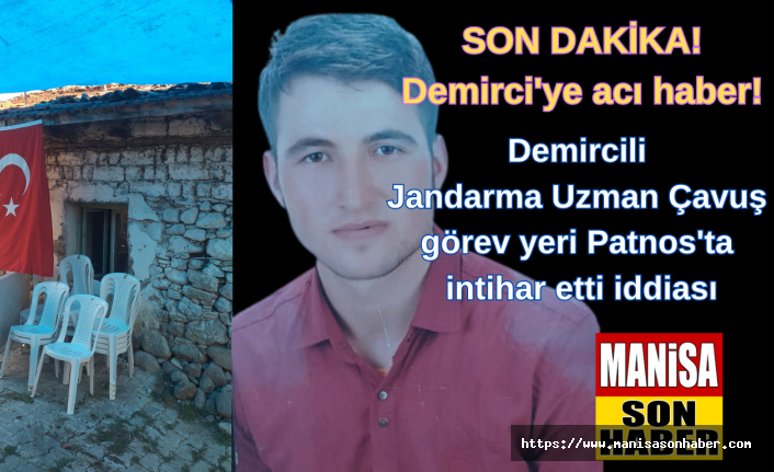 SON DAKİKA! Demirci'ye acı haber! Demircili Jandarma Uzman Çavuş görev yeri Patnos'ta intihar etti iddiası