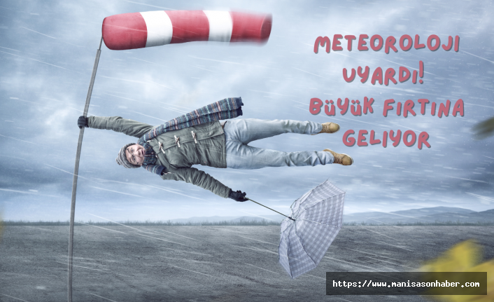 SON DAKİKA! Meteoroloji Uyardı! Büyük Fırtına Geliyor