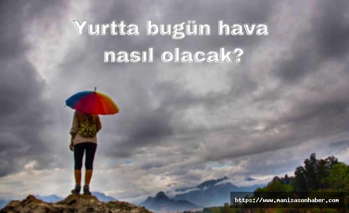 Yurtta bugün hava nasıl olacak? Meteoroloji'den 25 Aralık Çarşamba raporu
