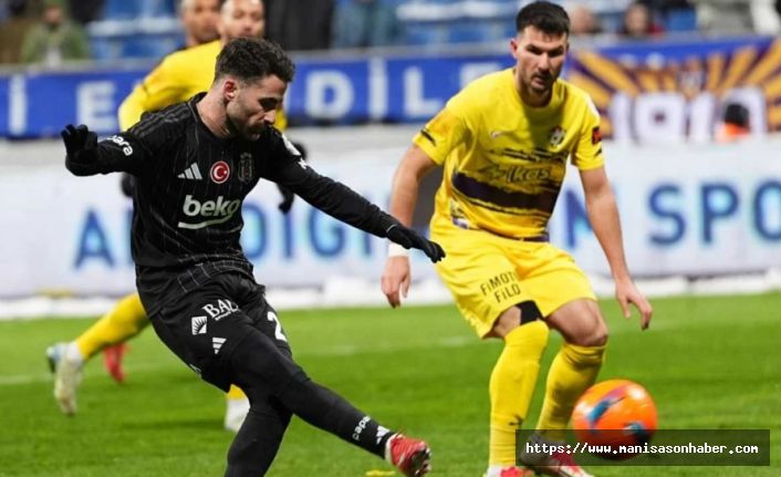 Beşiktaş, Eyüpspor'u deplasmanda 3-1 yenerek dördüncü sıraya çıktı