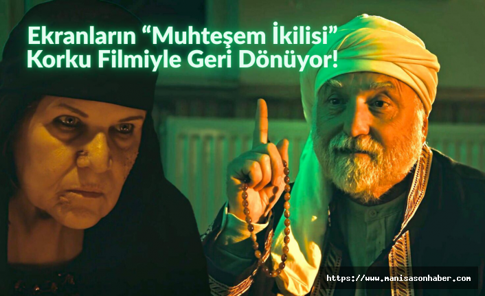 Ekranların “Muhteşem İkilisi” Korku Filmiyle Geri Dönüyor!