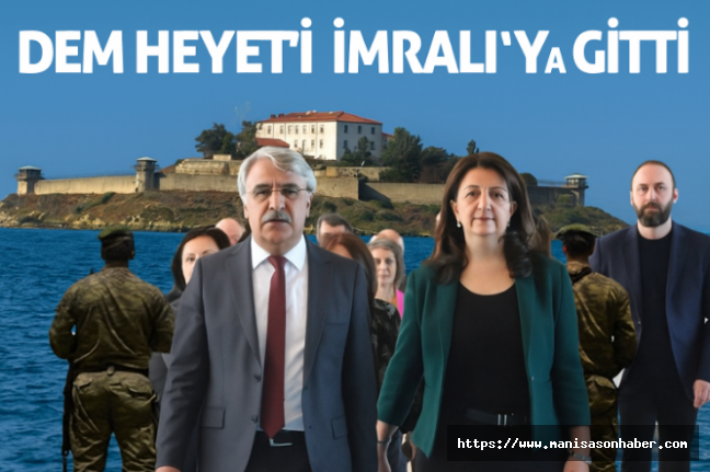 “Terörsüz Türkiye” Süreci Hız Kazanıyor: DEM Heyeti İmralı Yolunda, Gözler Erdoğan-Görüşmesine Çevrildi