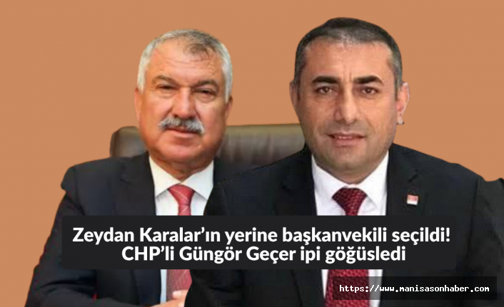 Zeydan Karalar’ın yerine başkanvekili seçildi! CHP’li Güngör Geçer ipi göğüsledi