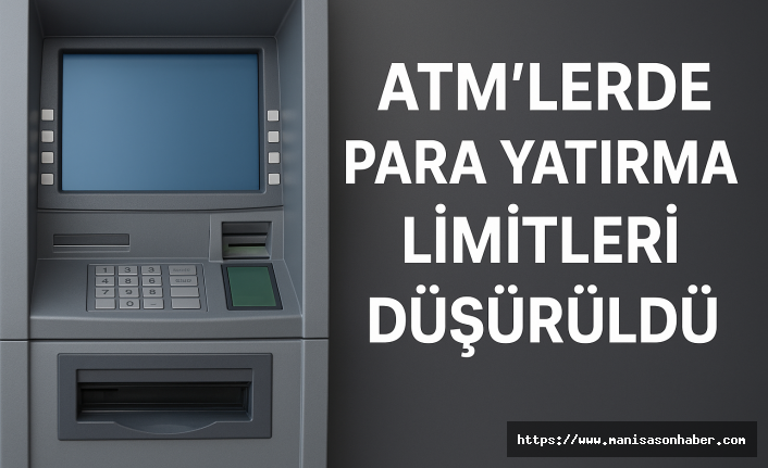ATM’lerde Para Yatırma Limitleri Düşürüldü!  MASAK ve BDDK’dan Kayıt Dışı Ekonomi Hamlesi