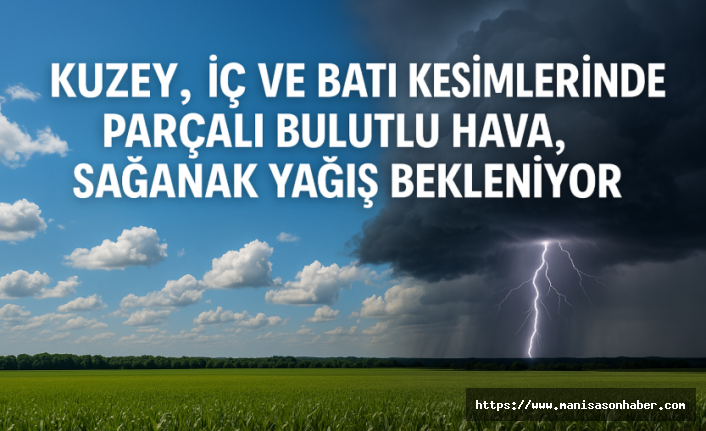Türkiye'de Hava Durumu: Yağışlı Bölgeler Artıyor, Rüzgâr Kuvvetleniyor