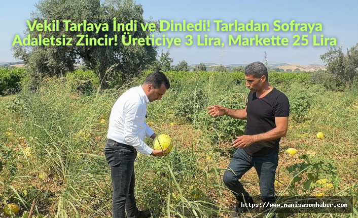 Vekil Tarlaya İndi ve Dinledi! Tarladan Sofraya Adaletsiz Zincir! Üreticiye 3 Lira, Markette 25 Lira