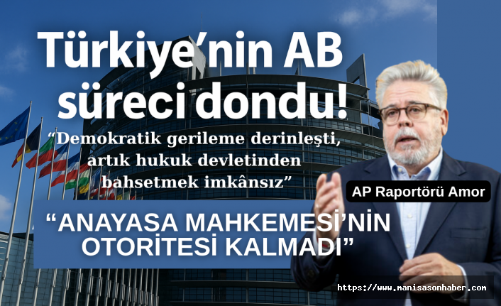 AP Raportörü Amor: "Türkiye’nin AB süreci dondu! Anayasa Mahkemesi’nin otoritesi kalmadı"