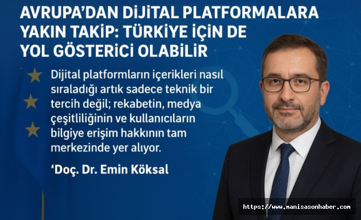 Avrupa’dan Dijital Platformlara Yakın Takip: Türkiye İçin de Yol Gösterici Olabilir