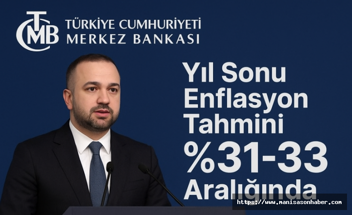 TCMB Başkanı Karahan: “Yıl Sonu Enflasyon Tahmini %31-33 Aralığında”