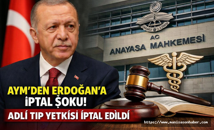 AYM’den Kritik İptal Kararı: Cumhurbaşkanı Erdoğan’ın Adli Tıp Yetkisi Sınırlandı