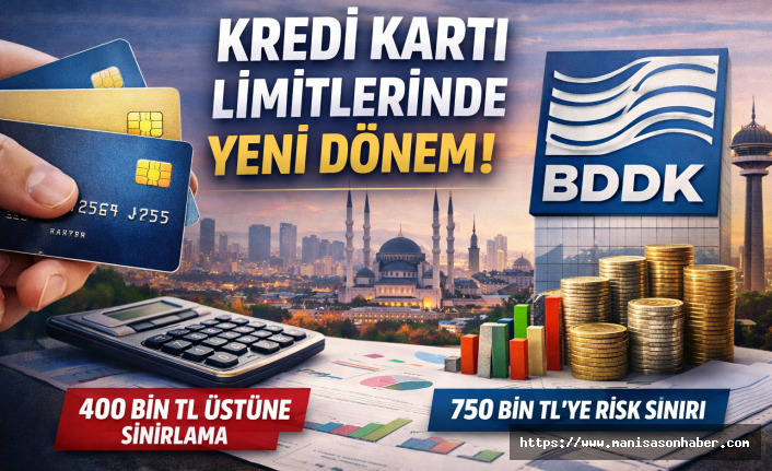 BDDK’dan Kredi Kartı Limitlerine Yeni Çerçeve: Süre Yarın Doluyor