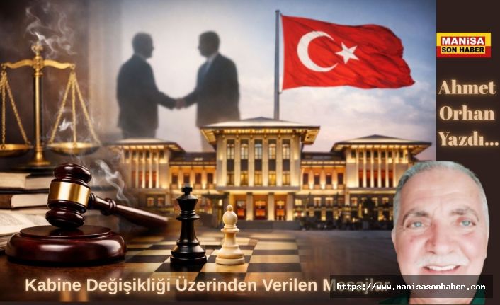 Kabine Değişikliği Üzerinden Verilen Mesajlar / Ahmet Orhan Yazdı...