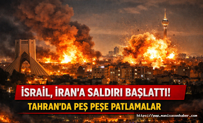 Son Dakika | İsrail, İran’a saldırı başlattı: Tahran’da peş peşe patlamalar