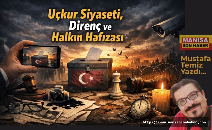 Uçkur Siyaseti, Direnç ve Halkın Hafızası / Mustafa Temiz Yazdı...