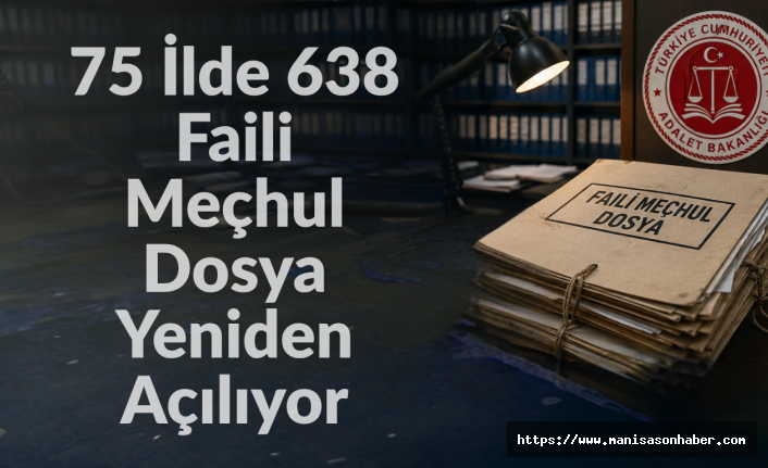 75 İlde 638 Faili Meçhul Dosya Yeniden Açılıyor