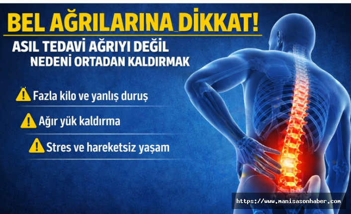 Bel Ağrısına Dikkat: Uzmanı Uyardı, Asıl Tedavi Ağrıyı Değil Nedeni Ortadan Kaldırmak