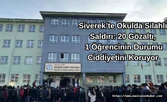Siverek’te Okulda Silahlı Saldırı: 20 Gözaltı, 1 Öğrencinin Durumu Ciddiyetini Koruyor