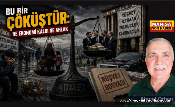 Bu Bir Çöküştür: Ne Ekonomi Kaldı Ne Ahlak / Ahmet Orhan Yazdı...