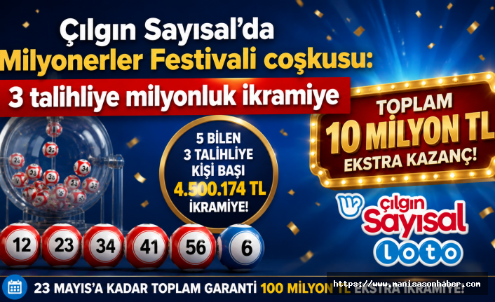Çılgın Sayısal’da Milyonerler Festivali coşkusu: 3 talihliye milyonluk ikramiye
