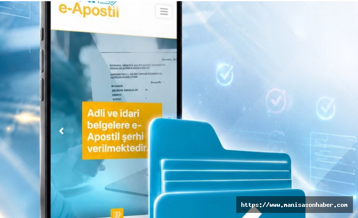 E-Apostil ile dijital belge dönemi... 130’dan fazla ülkede geçerli