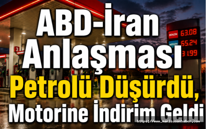 ABD-İran Anlaşması Petrolü Düşürdü, Motorine İndirim Geldi