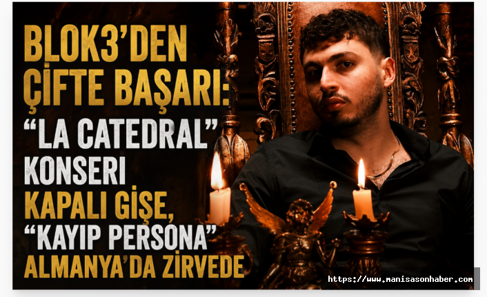 BLOK3’ten Çifte Başarı: “LA CATEDRAL” Konseri Kapalı Gişe, “KAYIP PERSONA” Almanya’da Zirvede