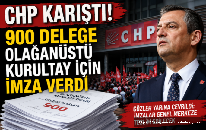 CHP Karıştı! 900 Delege Olağanüstü Kurultay İçin İmza Verdi