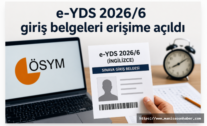 e-YDS 2026/6 İngilizce sınav giriş belgeleri erişime açıldı