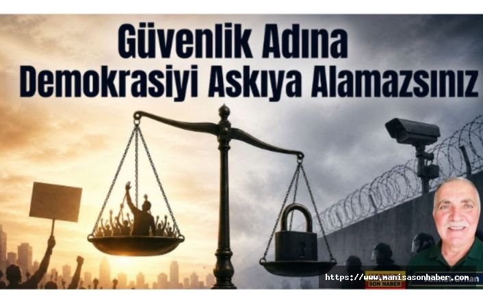Güvenlik Adına Demokrasiyi Askıya Alamazsınız / Ahmet Orhan Yazdı...