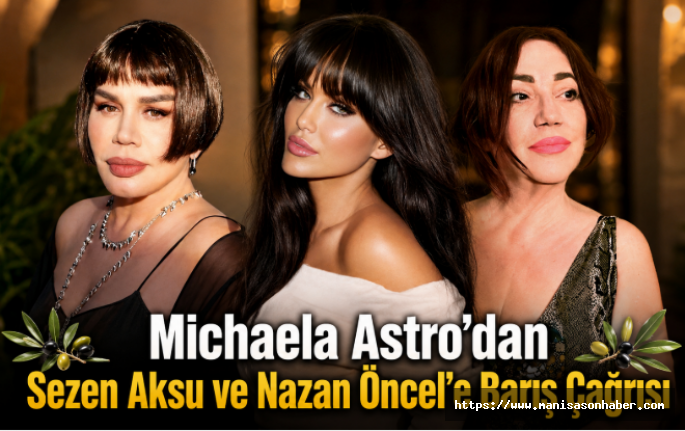 Michaela Astro’dan Sezen Aksu ve Nazan Öncel’e Barış Çağrısı
