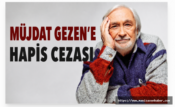 Müjdat Gezen’e “Halkın Bir Kesimini Aşağılama” Suçundan Hapis Cezası