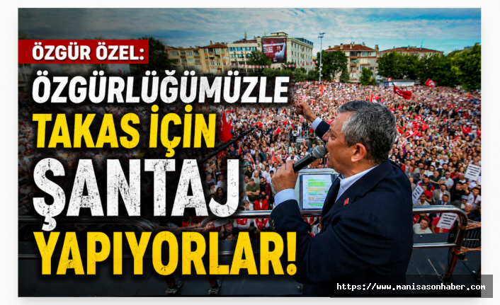 Özgür Özel: “Özgürlüğümüzle Türkiye’nin Geleceğini Takas Etmemizi İstiyorlar”