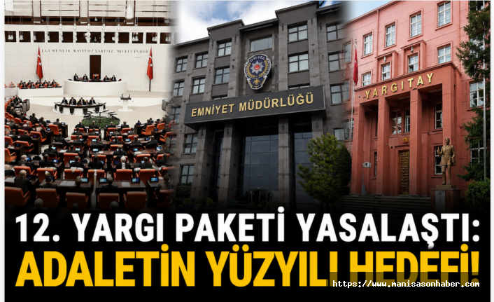 12. Yargı Paketi Yasalaştı: Bakan Gürlek'ten "Adaletin Yüzyılı" Vurgusu