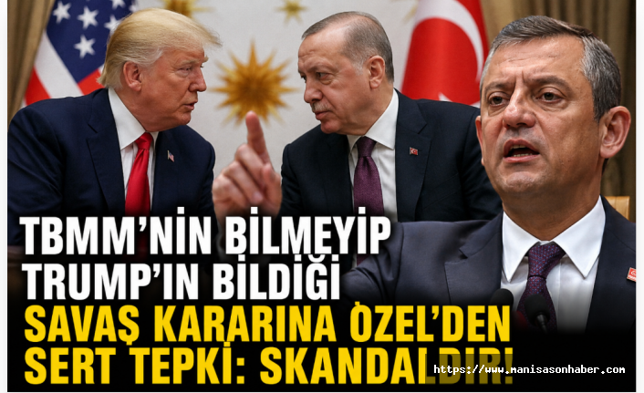 Özel'den Trump'ın Sözleri Üzerinden İktidara Sert Eleştiri: "Bu Gerçek Bir Skandaldır"