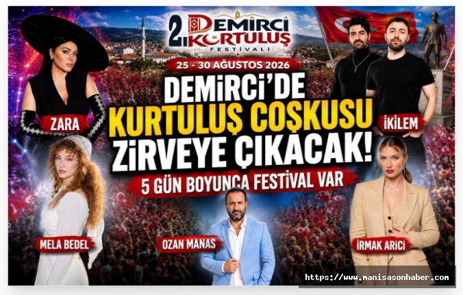 Demirci’de Kurtuluş Coşkusu Zirveye Çıkacak! 5 Gün Boyunca Festival Var
