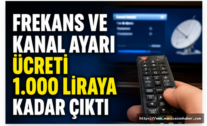 Frekans ve kanal ayarı işlemi 1.000 liraya kadar çıktı