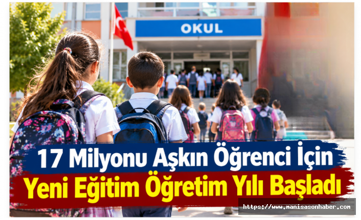 17 Milyonu Aşkın Öğrenci İçin Yeni Eğitim Öğretim Yılı Başladı