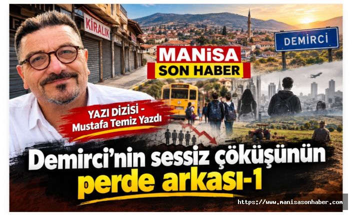 YAZI DİZİSİ - Mustafa Temiz Yazdı Demirci’nin sessiz çöküşünün perde arkası-1 