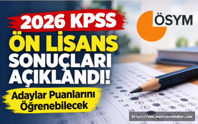 2026 KPSS Ön Lisans Sonuçları Açıklandı! Adaylar Puanlarını Öğrenebilecek