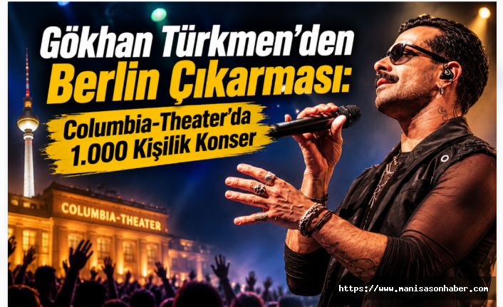 Avrupa turnesinde Berlin çıkarması: Columbia-Theater’da 1.000 kişilik dev buluşma