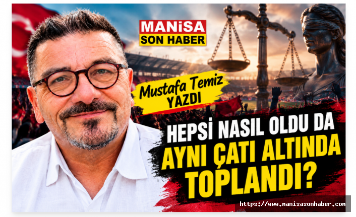 Aynı Çatı Altında Adaletiniz Bir Yalanmış! / Mustafa Temiz Yazdı....