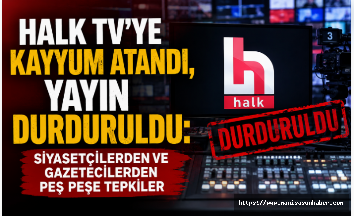 Halk TV’ye Kayyum Atandı, Yayın Durduruldu: Siyasetçilerden ve Gazetecilerden Peş Peşe Tepkiler